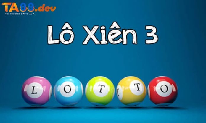 xien-3-an-bao-nhieu-1 Cách tính lô xiên 3 chuẩn xác nhất